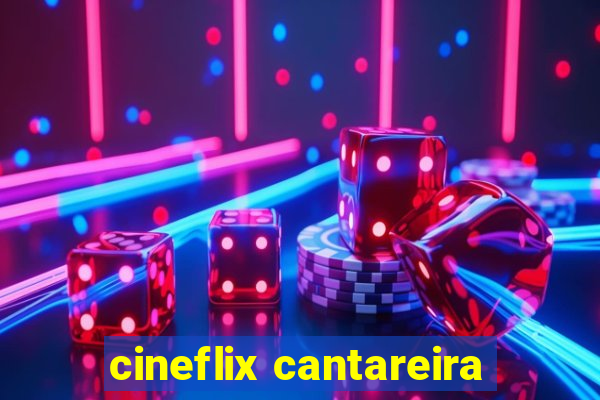 cineflix cantareira